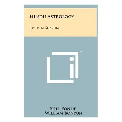 "Hindu Astrology: Joytisha Shastra" - "" ("Shil-Ponde")