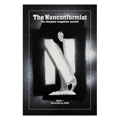 "The Nonconformist Magazine Issue #1" - "" ("(Publisher) F. R. Foksal")