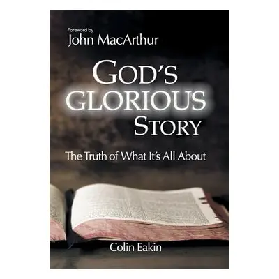 "God's Glorious Story" - "" ("Eakin Colin")