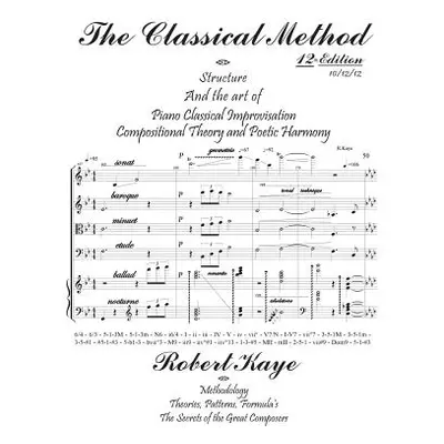 "The Classical Method: Piano Classical Improvisation & Compositional Theory and Harmony" - "" ("