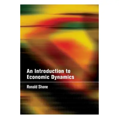 "An Introduction to Economic Dynamics" - "" ("Shone Ronald")