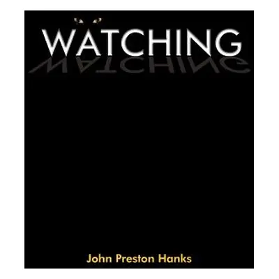 "Watching" - "" ("Hanks John Preston")