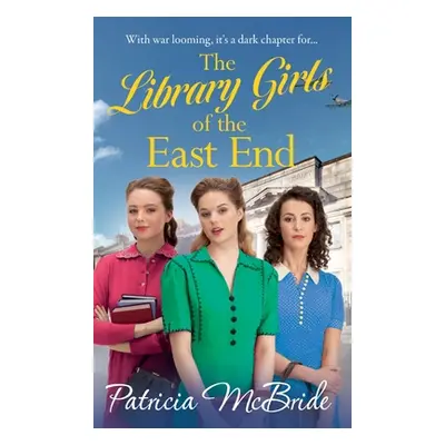 "The Library Girls of the East End" - "" ("McBride Patricia")