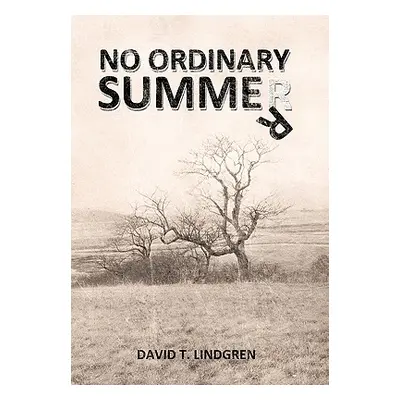 "No Ordinary Summer" - "" ("Lindgren David T.")