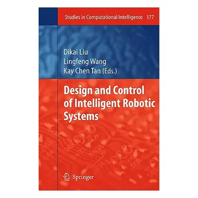 "Design and Control of Intelligent Robotic Systems" - "" ("Liu Dikai")