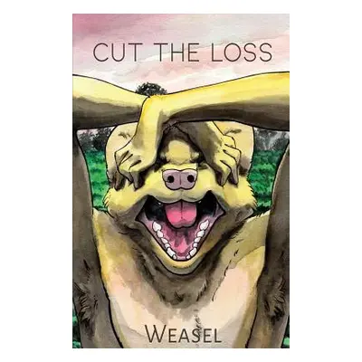 "Cut the Loss" - "" ("Weasel")