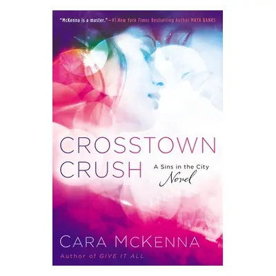 "Crosstown Crush" - "" ("McKenna Cara")