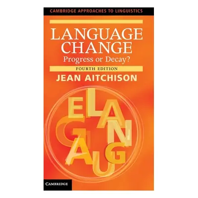 "Language Change: Progress or Decay?" - "" ("Aitchison Jean")