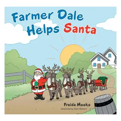 "Farmer Dale Helps Santa" - "" ("Meeks Freida")