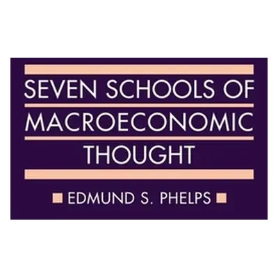 "Seven Schools of Macroeconomic Thought: The Arne Ryde Memorial Lectures" - "" ("Phelps Edmund S