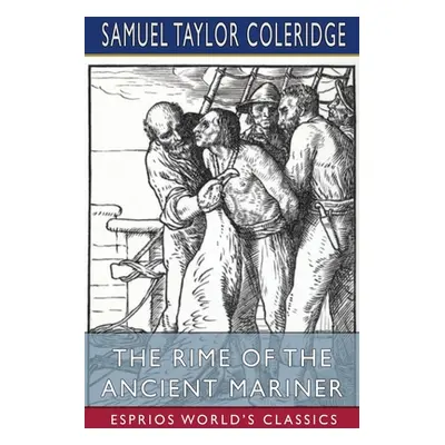 "The Rime of the Ancient Mariner (Esprios Classics)" - "" ("Coleridge Samuel Taylor")