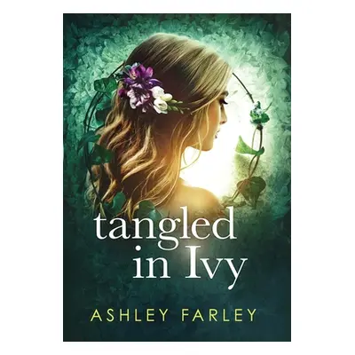 "Tangled in Ivy" - "" ("Farley Ashley")