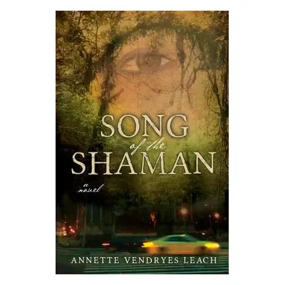 "Song of the Shaman" - "" ("Leach Annette Vendryes")