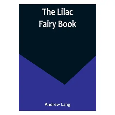 "The Lilac Fairy Book" - "" ("Lang Andrew")