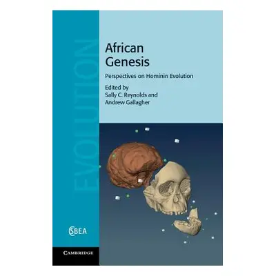 "African Genesis: Perspectives on Hominin Evolution" - "" ("Reynolds Sally C.")