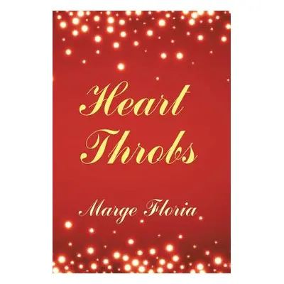 "Heart Throbs" - "" ("Floria Marge")