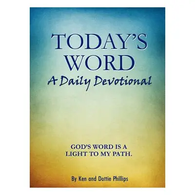 "Today's Word" - "" ("Phillips Ken")