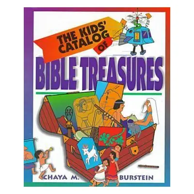 "The Kids' Catalog of Bible Treasures" - "" ("Burstein Chaya M.")