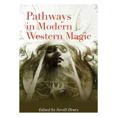 "Pathways in Modern Western Magic" - "" ("Drury Nevill")