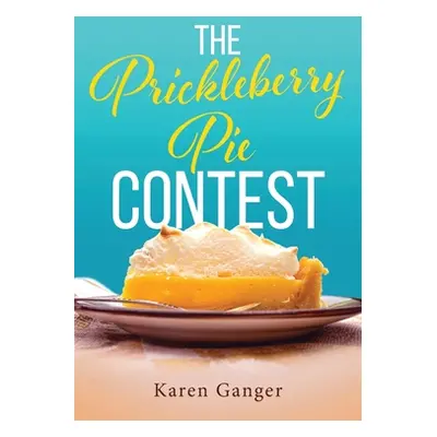 "The Prickleberry Pie Contest" - "" ("Ganger Karen")