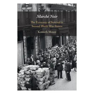 "March Noir: The Economy of Survival in Second World War France" - "" ("Mour Kenneth")