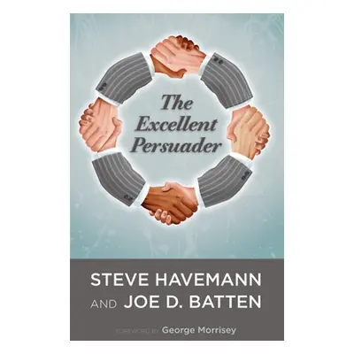 "The Excellent Persuader" - "" ("Havemann Steve J.")