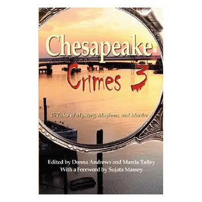 "Chesapeake Crimes 3" - "" ("Andrews Donna")