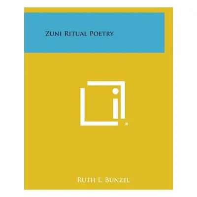 "Zuni Ritual Poetry" - "" ("Bunzel Ruth L.")