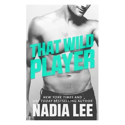 "That Wild Player" - "" ("Lee Nadia")