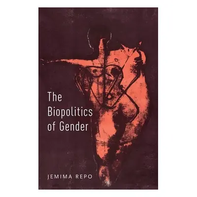 "Biopolitics of Gender" - "" ("Repo Jemima")