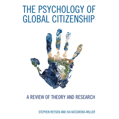 "The Psychology of Global Citizenship: A Review of Theory and Research" - "" ("Reysen Stephen")