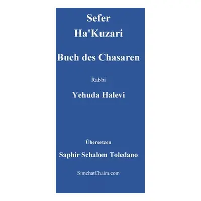 "Sefer Ha'Kuzari - Buch des Chasaren" - "" ("Rabbi Yehuda Halevi")