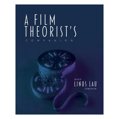 "A Film Theorist's Companion" - "" ("Lau Linus")