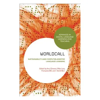 "Worldcall: Sustainability and Computer-Assisted Language Learning" - "" ("Sanz Ana Mara Gimeno"