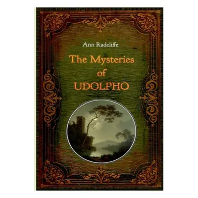 "The Mysteries of Udolpho - Illustrated: With numerous comtemporary illustrations" - "" ("Radcli