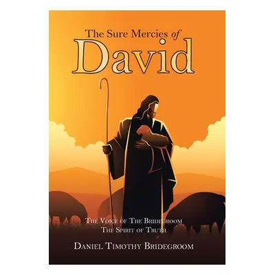 "The Sure Mercies of David" - "" ("Bridegroom Daniel Timothy")