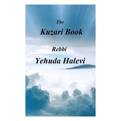 "The Kuzari Book" - "" ("Halevi Rebbi Yehuda")