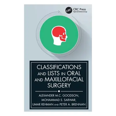 "Classifications and Lists in Oral and Maxillofacial Surgery" - "" ("Goodson Alexander")