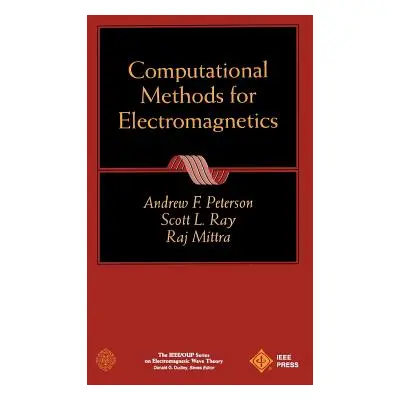 "Computational Methods for Electromagnetics" - "" ("Peterson Andrew F.")