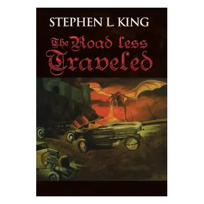 "The Road Less Traveled: Or How Trouble Always Finds Me" - "" ("King Stephen L.")