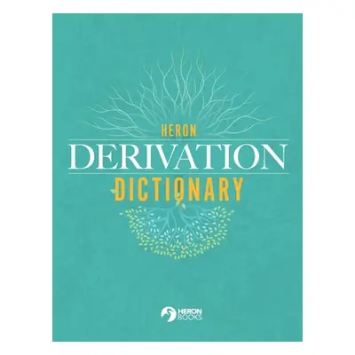 "Heron Derivation Dictionary - Hardback" - "" ("Books Heron")