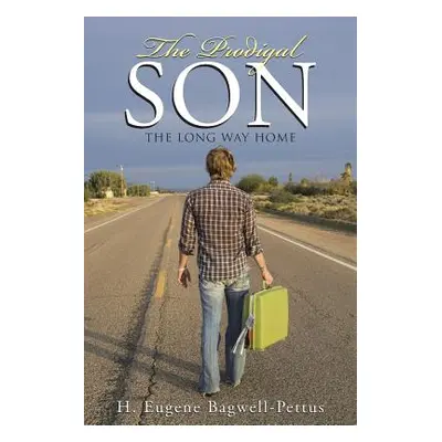 "The Prodigal Son: The Long Way Home" - "" ("Bagwell-Pettus H. Eugene")