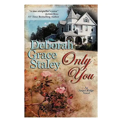 "Only You" - "" ("Staley Deborah Grace")