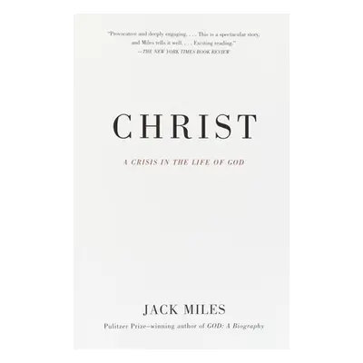 "Christ: A Crisis in the Life of God" - "" ("Miles Jack")