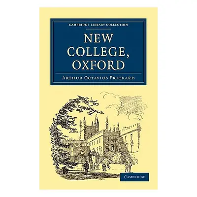 "New College, Oxford" - "" ("Prickard Arthur Octavius")