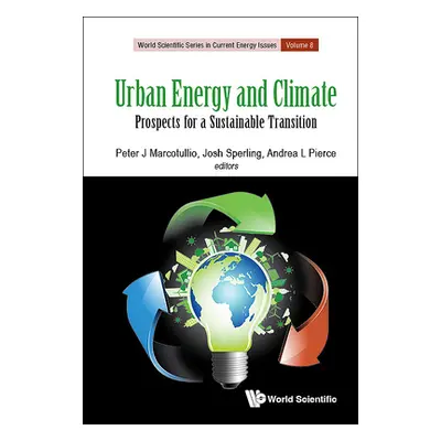 "Urban Energy and Climate: Prospects for a Sustainable Transition" - "" ("Peter J Marcotullio")