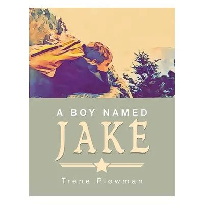 "A Boy Named Jake" - "" ("Plowman Trene")