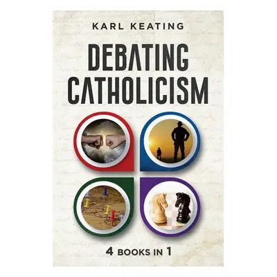 "Debating Catholicism" - "" ("Keating Karl")