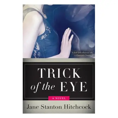 "Trick of the Eye" - "" ("Hitchcock Jane Stanton")