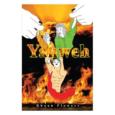 "Yahweh: The Last Bible" - "" ("Flowers Rhoan")